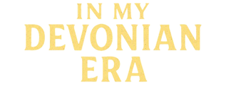 IN MY DEVONIAN ERA