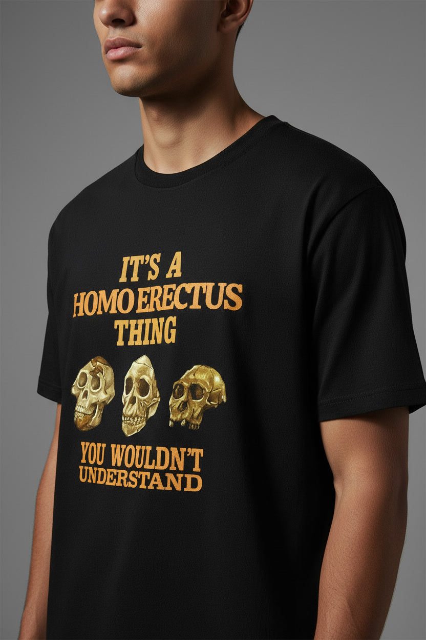 Homo Erectus Thing Funny Anthropology Paleoanthropology