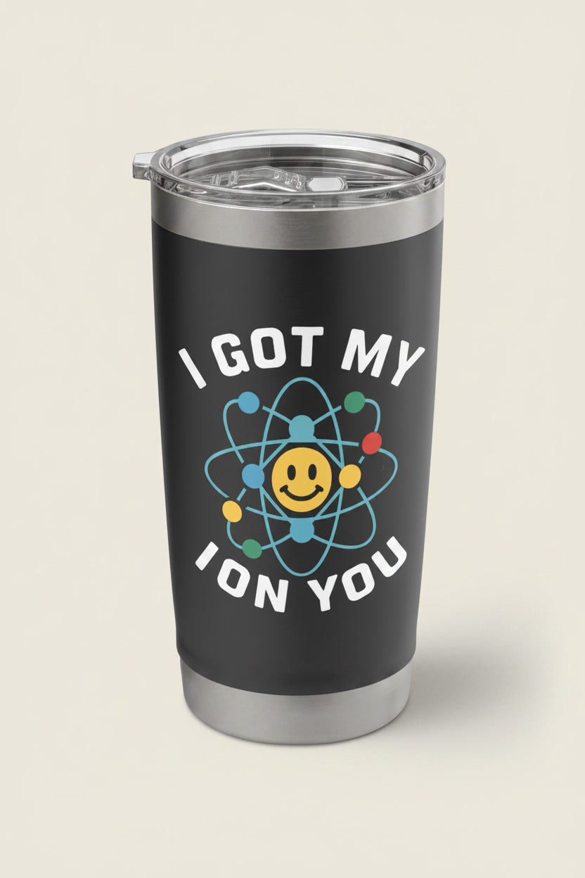 I Got My Ion You (Eye on You) Chemistry Pun Science Lover