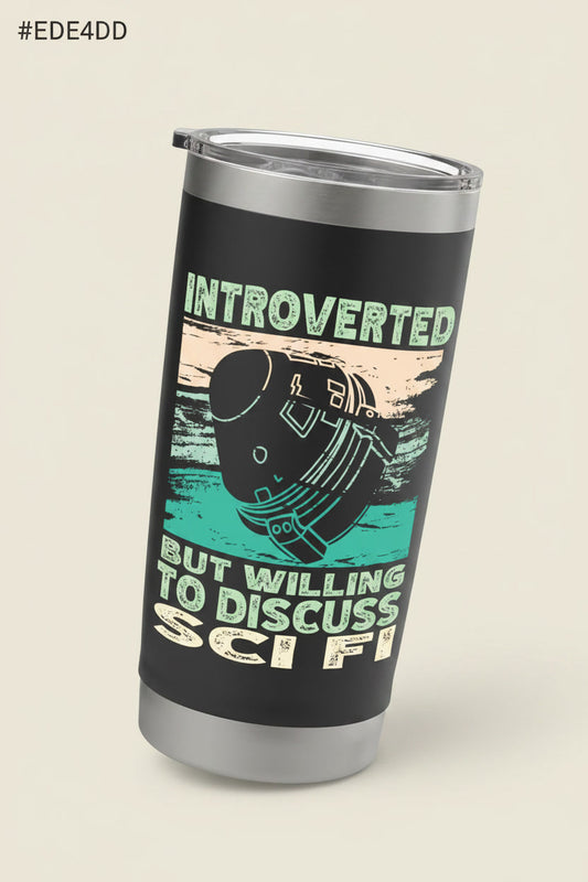Introverted But Willing To Discuss Sci-Fi Science Fiction