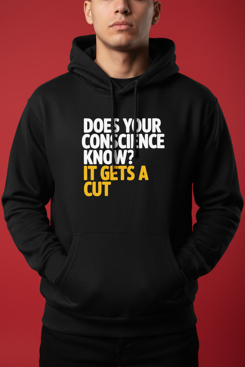 Does Your Conscience Know It Gets a Cut Funny Quote