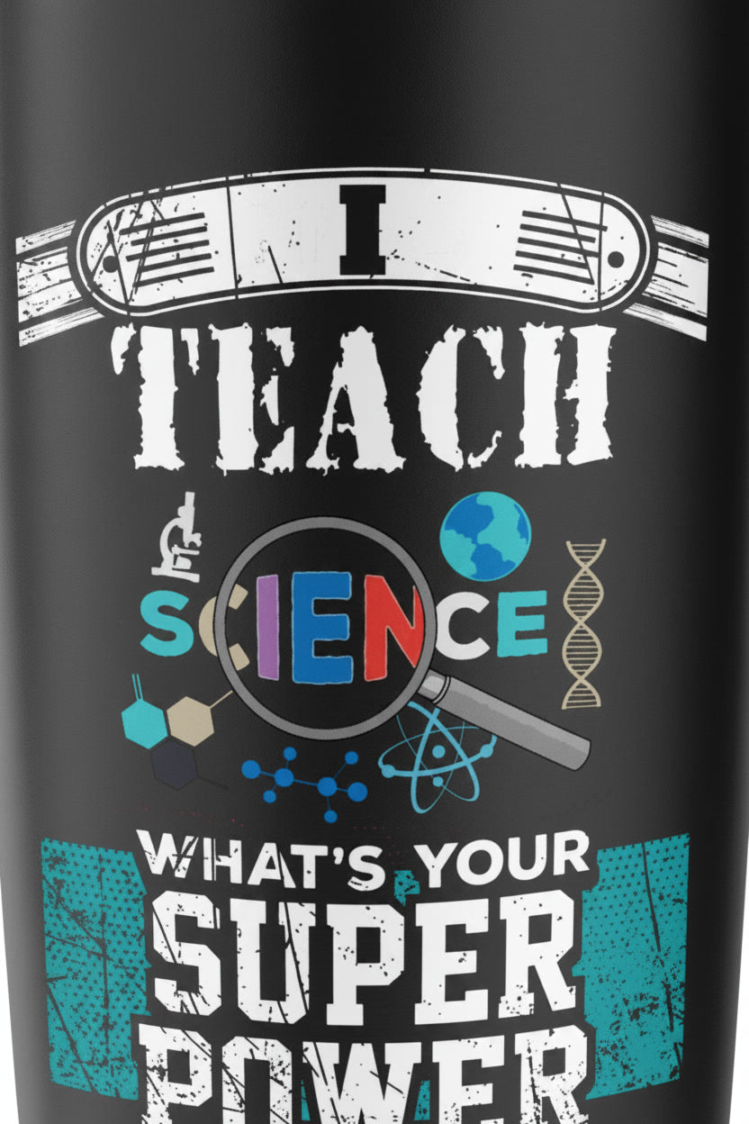 I Teach Science What’s Your Super Power? Funny Teacher