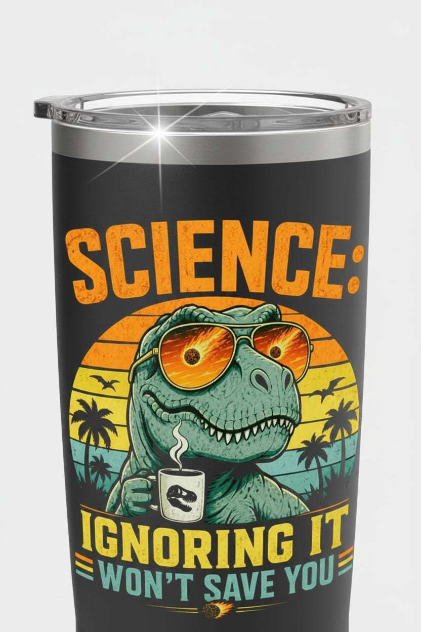 Science Ignoring It Won't Save You T-Rex Dinosaur