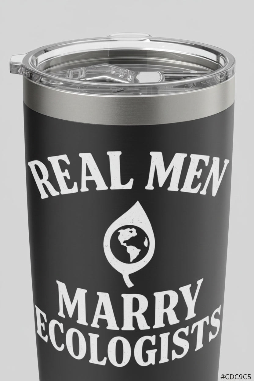 Real Men Marry Ecologists Funny Environmental Science Humor