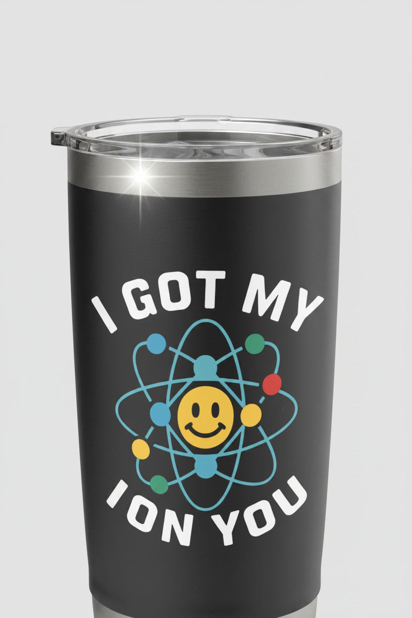 I Got My Ion You (Eye on You) Chemistry Pun Science Lover