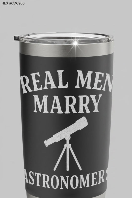 Real Men Marry Astronomers Funny Space Science Humor