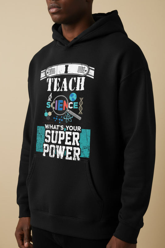 I Teach Science What’s Your Super Power? Funny Teacher