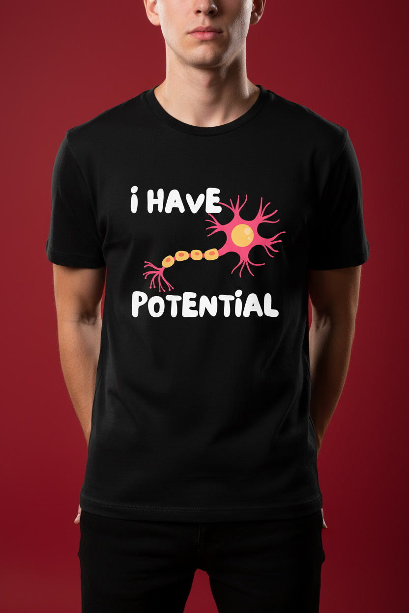I Have Potential Brain Cell Funny Science Nerd Neuron