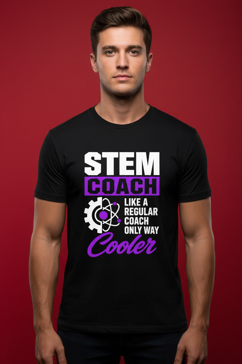 Funny STEM Coach Only Way Cooler Science Humor