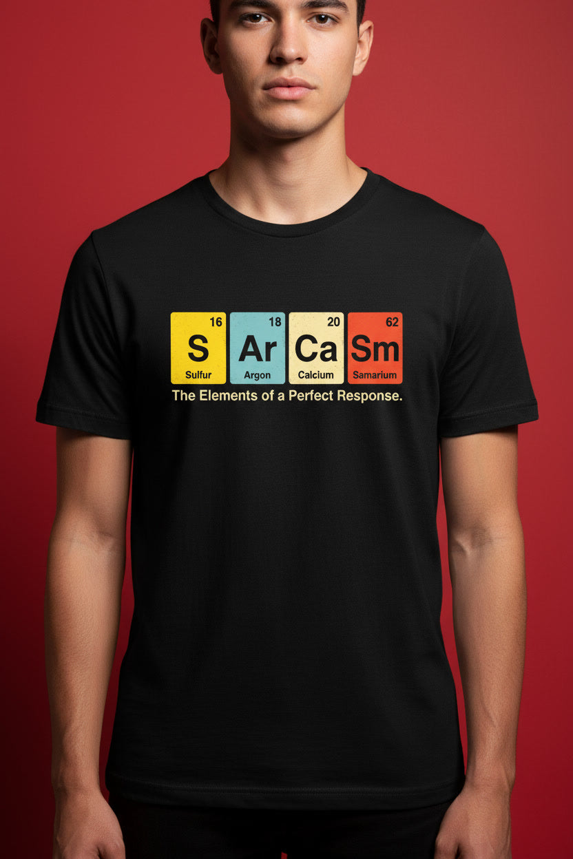 Sarcasm Periodic Table Science Elements Funny Chemistry